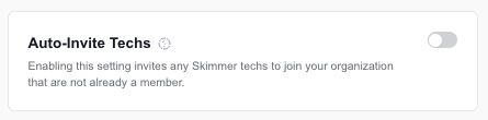 FieldPay Auto-Invite Techs toggle, which invites any Skimmer techs to join the organization who aren't already members