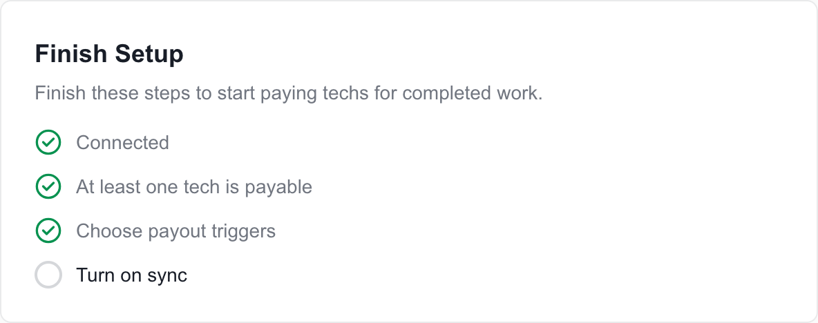 FieldPay Finish Setup checklist: Connected, At least one tech is payable, Choose payout triggers, Turn on sync