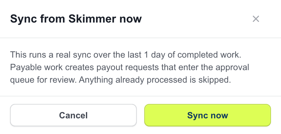 Sync from Skimmer now confirmation: This runs a real sync over the last 1 day of completed work. Anything already processed is skipped.